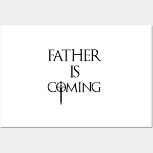 Father is Coming Father's Day Winte Posters and Art